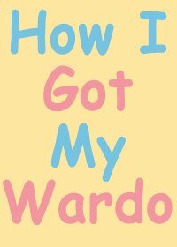《(BL/社交网络同人)How I Got My Wardo马克花朵罗曼史》